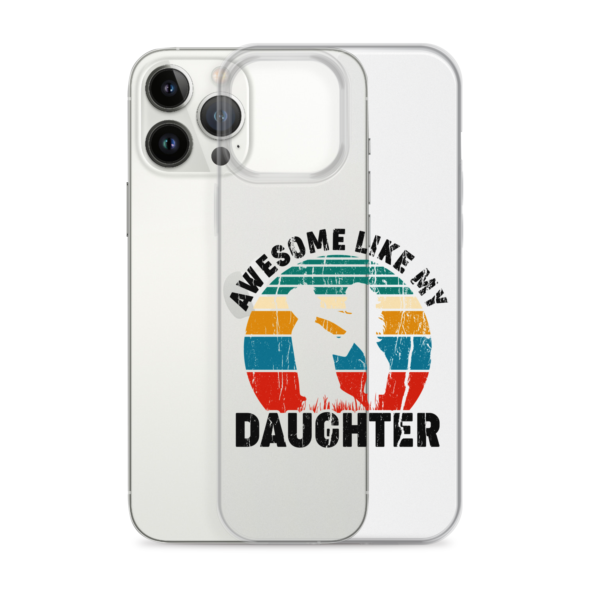 Awesome Like My Daughter Clear Case for iPhone®