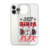 Best Ninja Dad Ever Clear Case for iPhone®