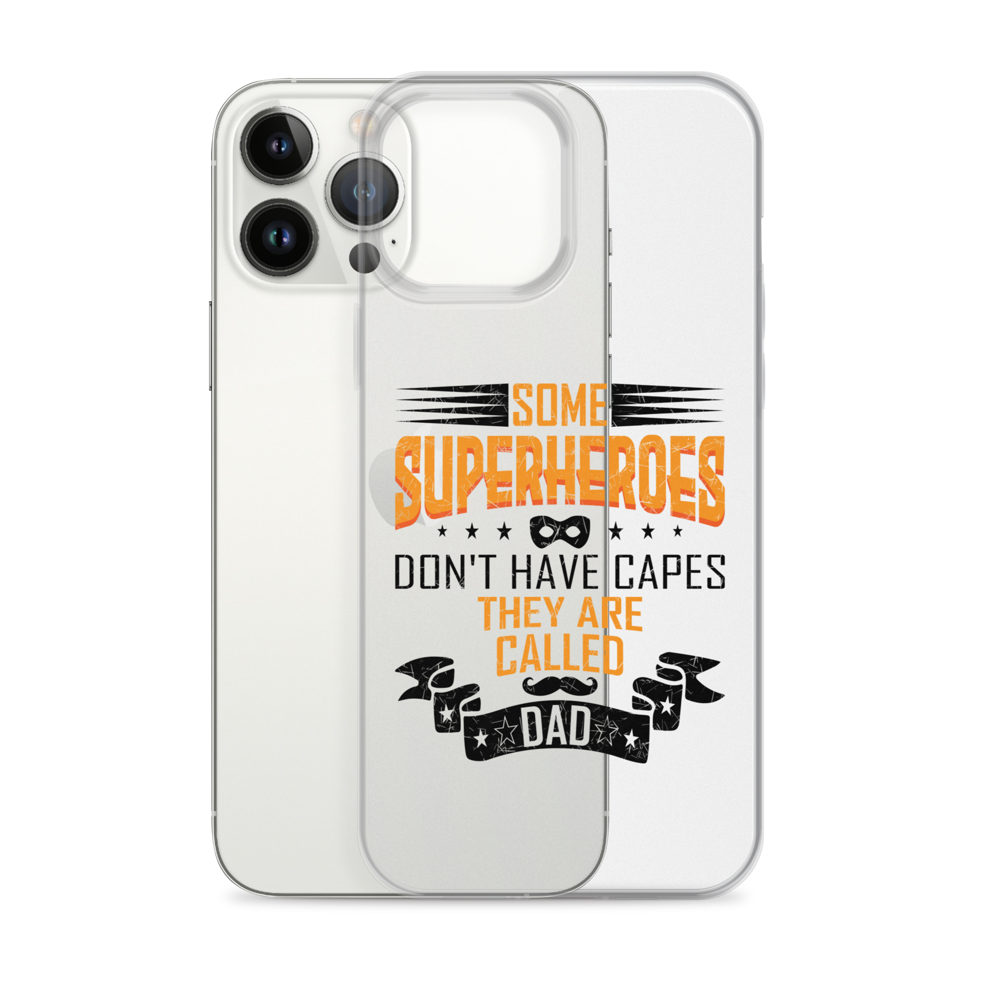 Some Superheroes Don't Capes They Are Called Dad Clear Case for iPhone®