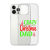 Crazy Christmas Dad Clear Case for iPhone®