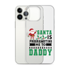 Santa Is Programoting Me To Daddy Clear Case for iPhone®