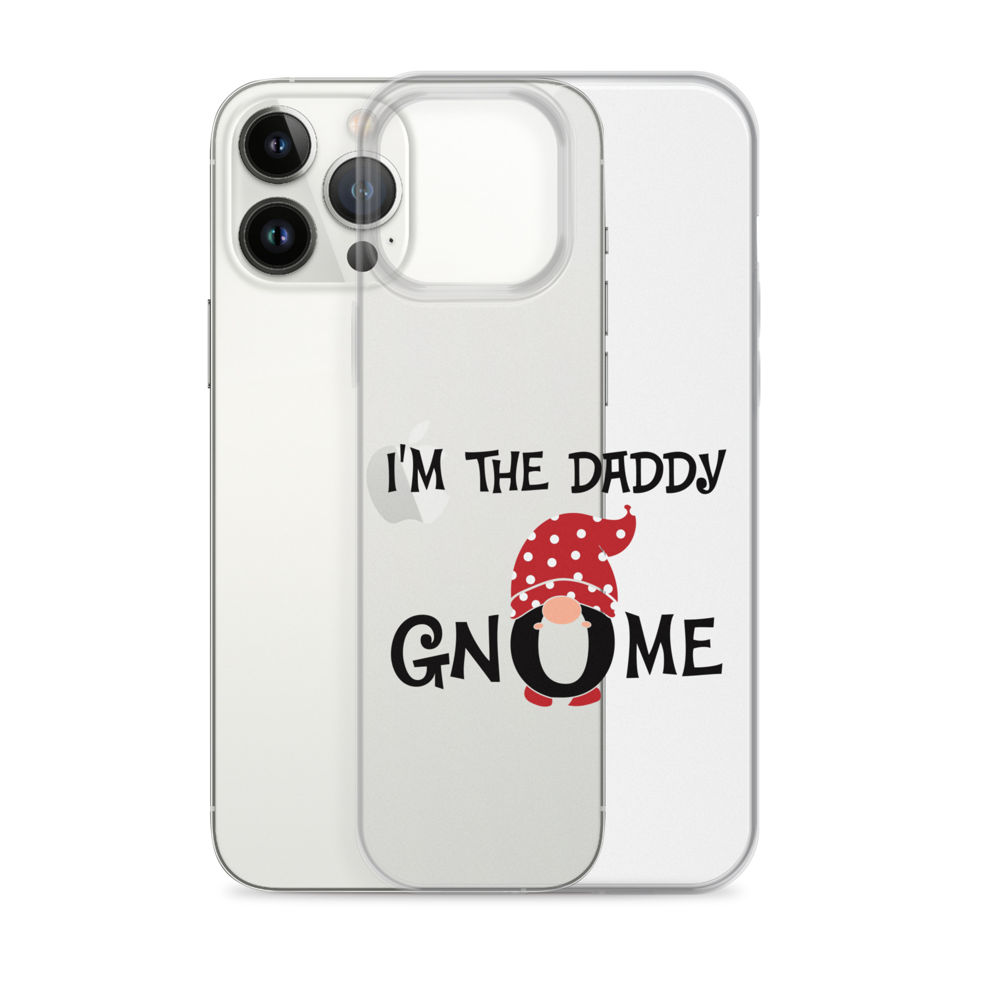 I'm The Daddy Gnome Clear Case for iPhone®