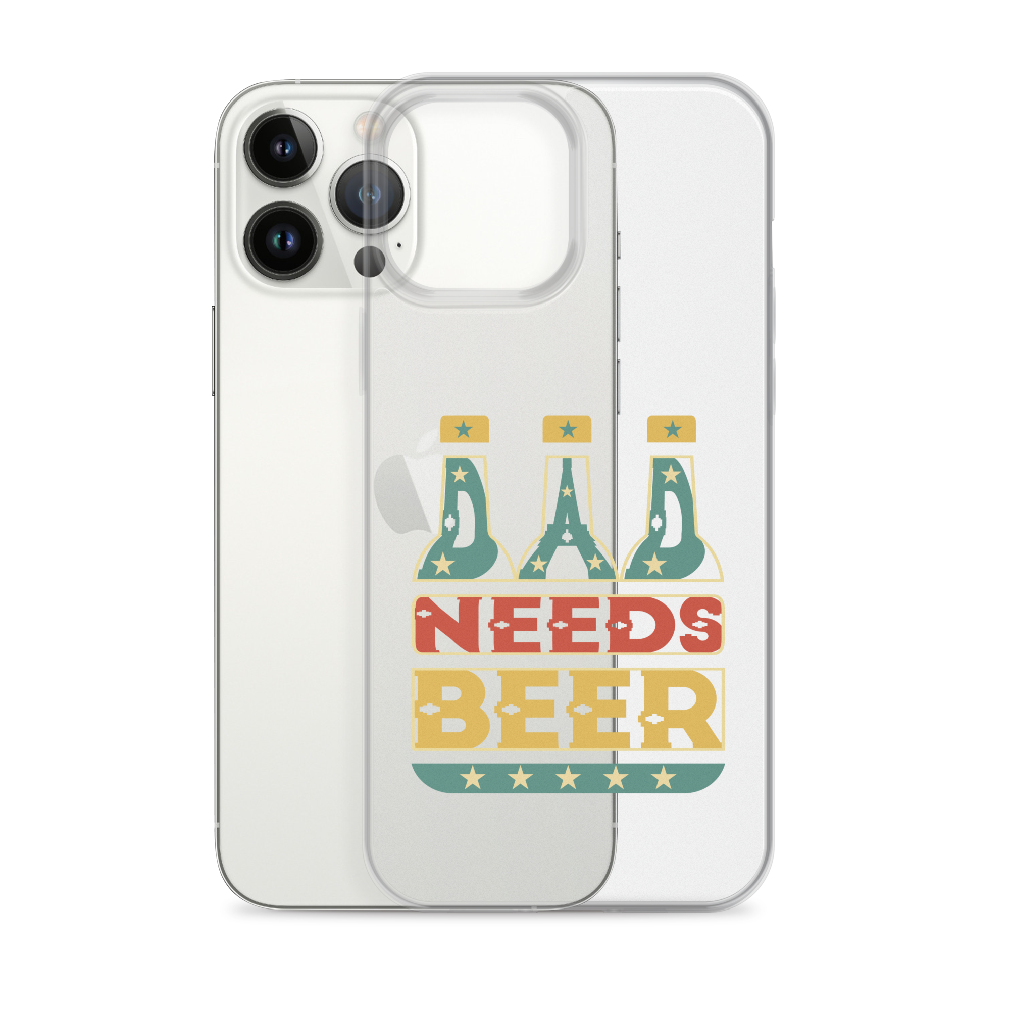 Dad Needs Beer Clear Case for iPhone®