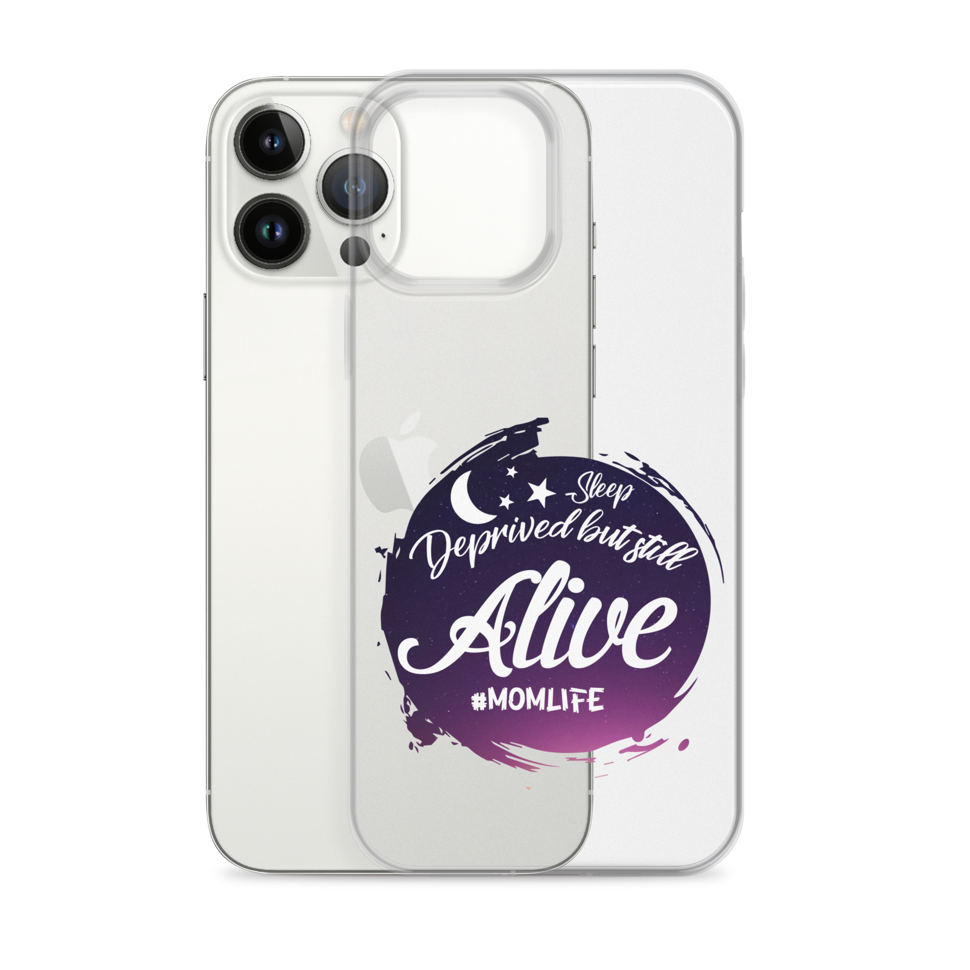 Sleep Deprived But Still Alive #momlife Clear Case for iPhone®