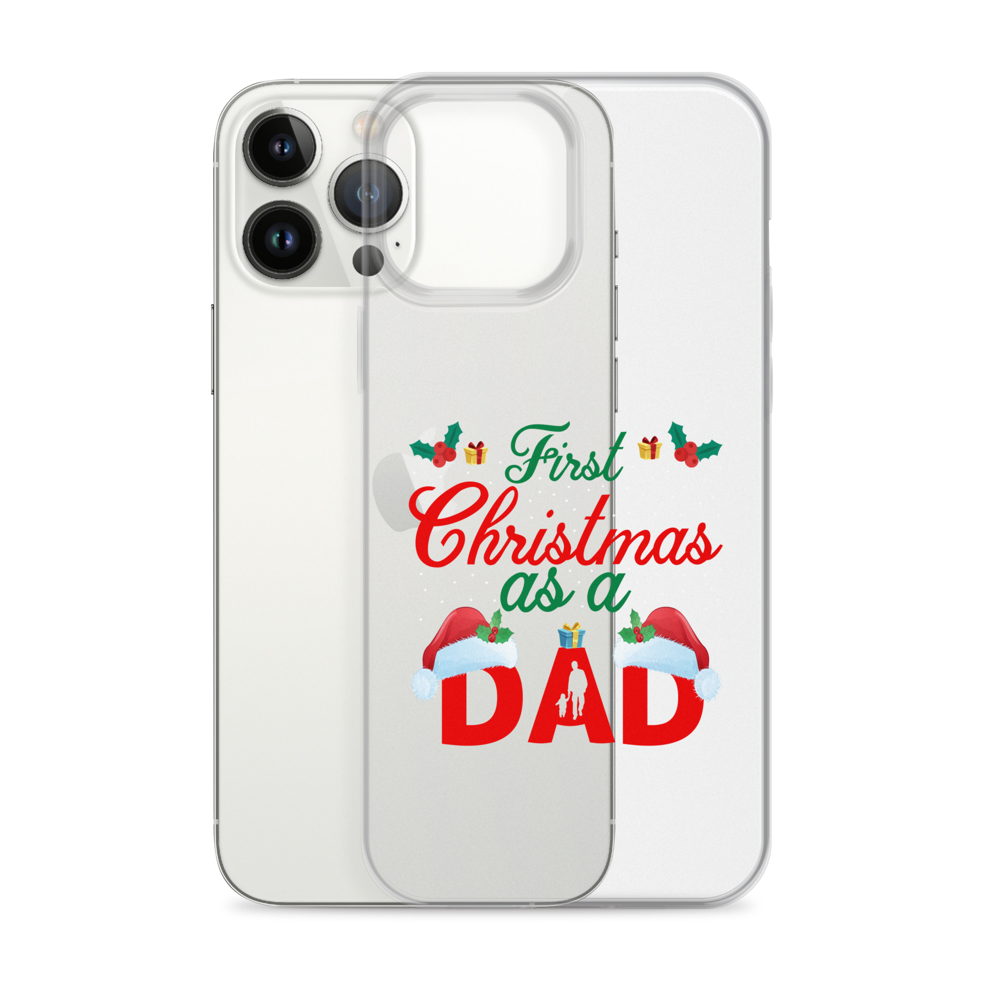 First Christmas As A Dad Clear Case for iPhone®