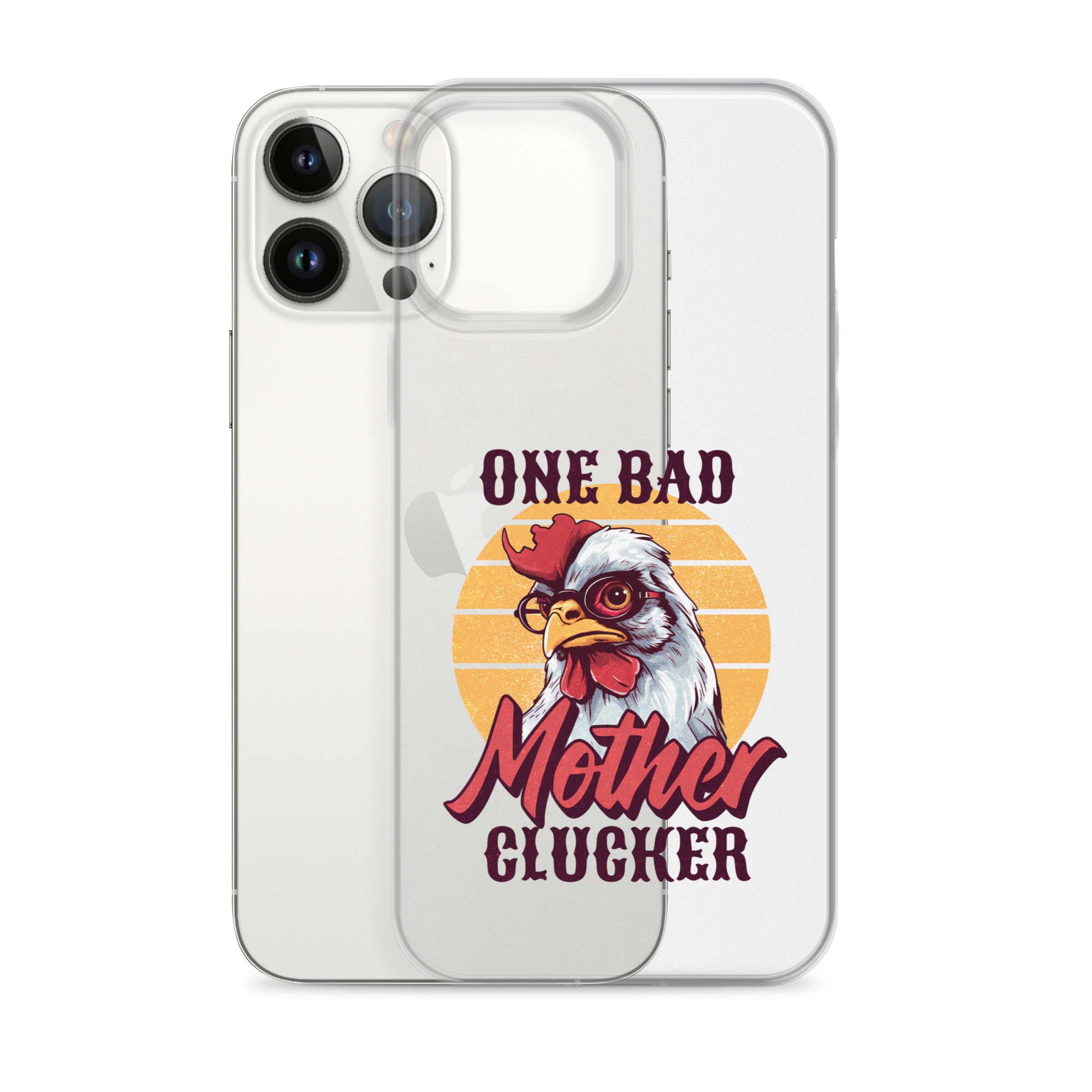 One Bad Mother Clucker Clear Case for iPhone®