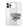 Proud Member Of The Bad Mom Club Clear Case for iPhone®