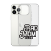 Bad Mom Club Clear Case for iPhone®