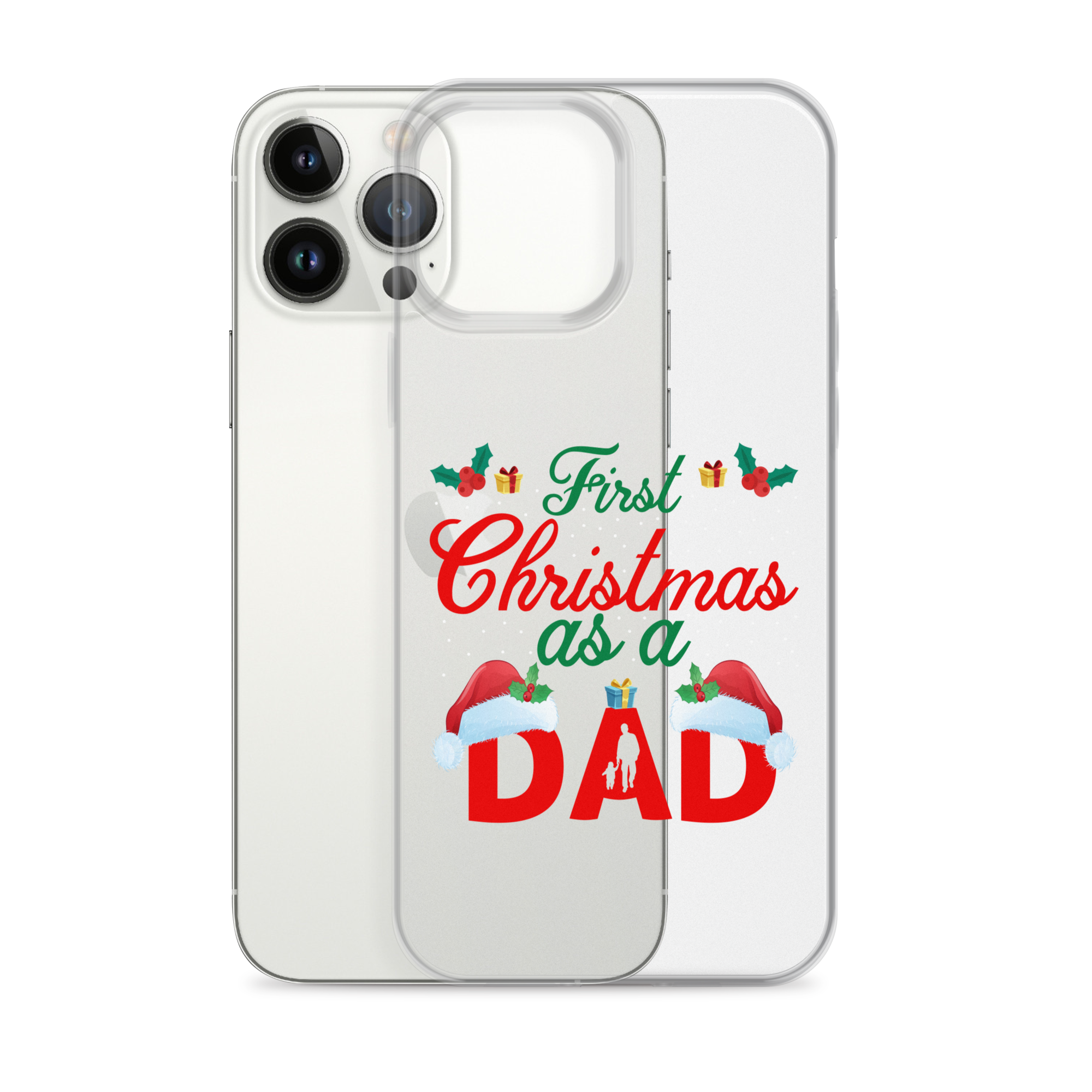 First Christmas As A Dad Clear Case for iPhone®