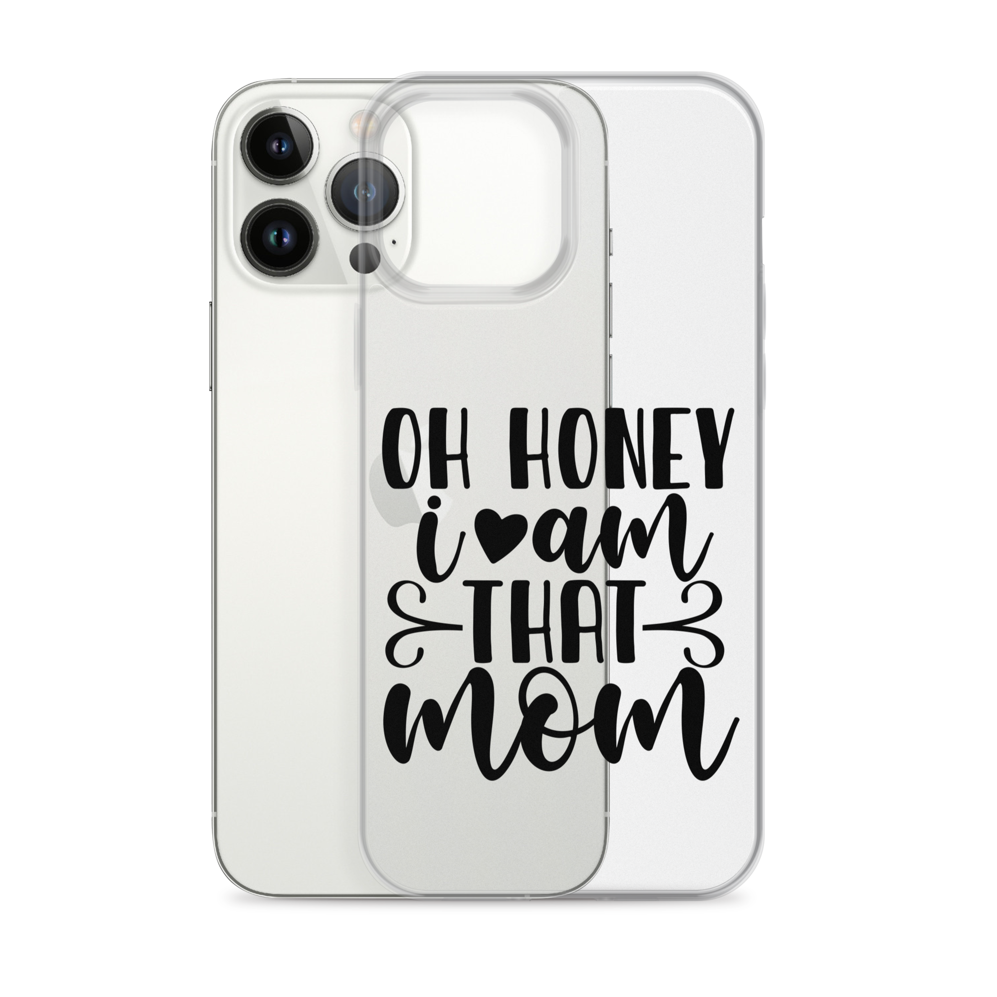 Oh Honey I Am That Mom Clear Case for iPhone®