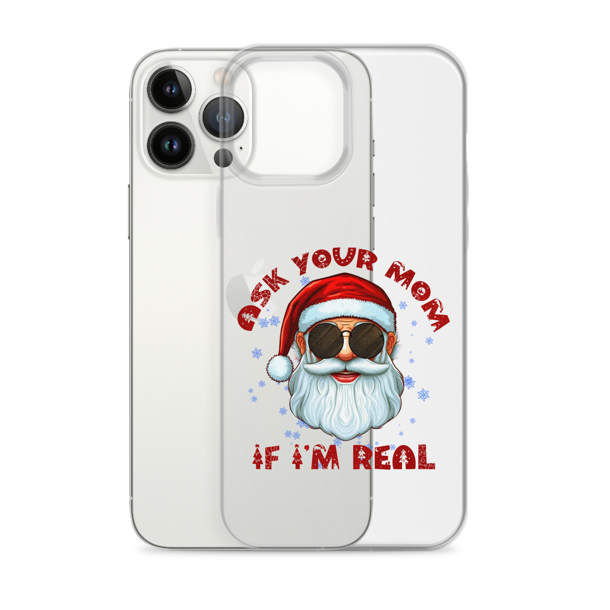 Ask Your Mom If I'm Real Clear Case for iPhone®