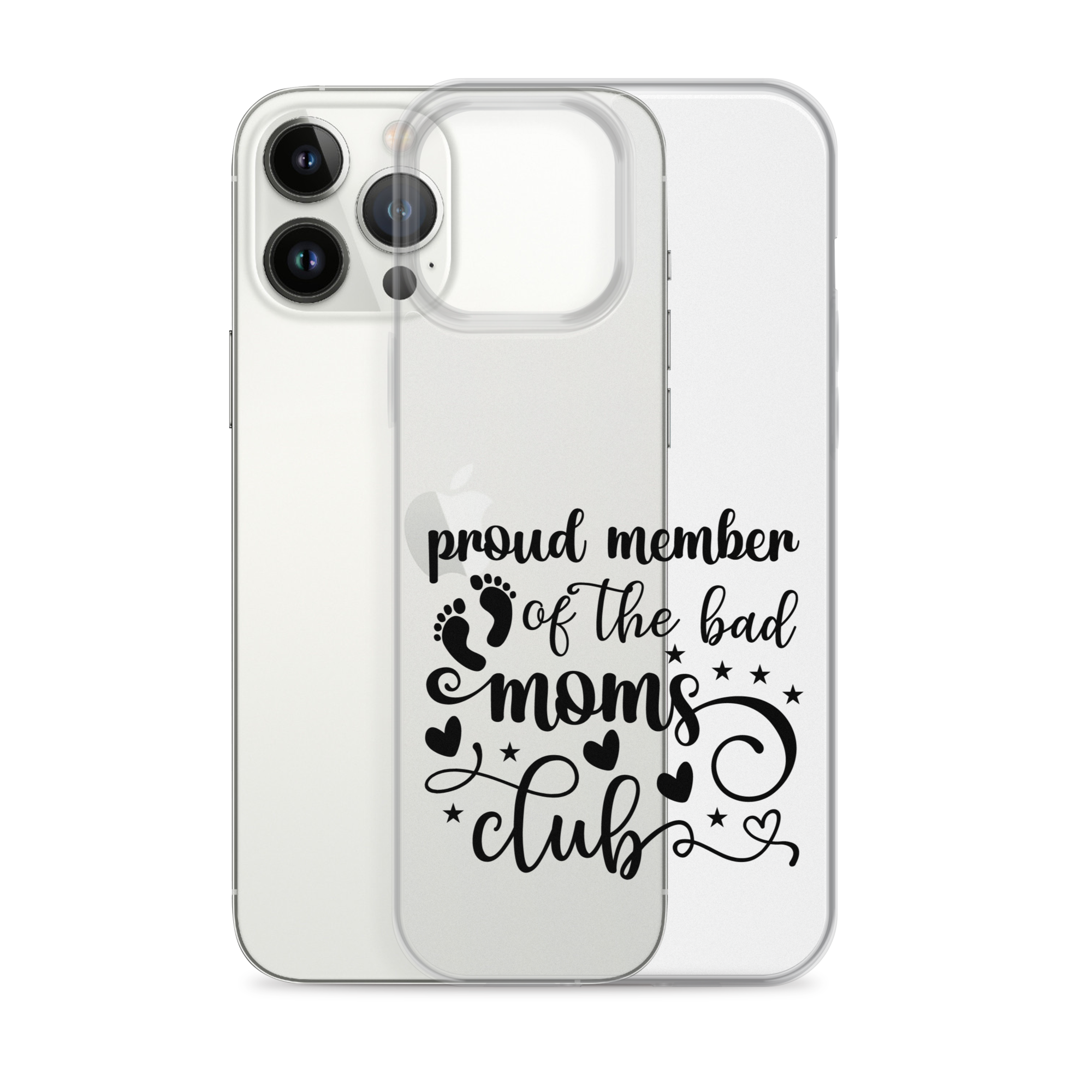 Proud Member Of The Bad Moms Club Clear Case for iPhone®