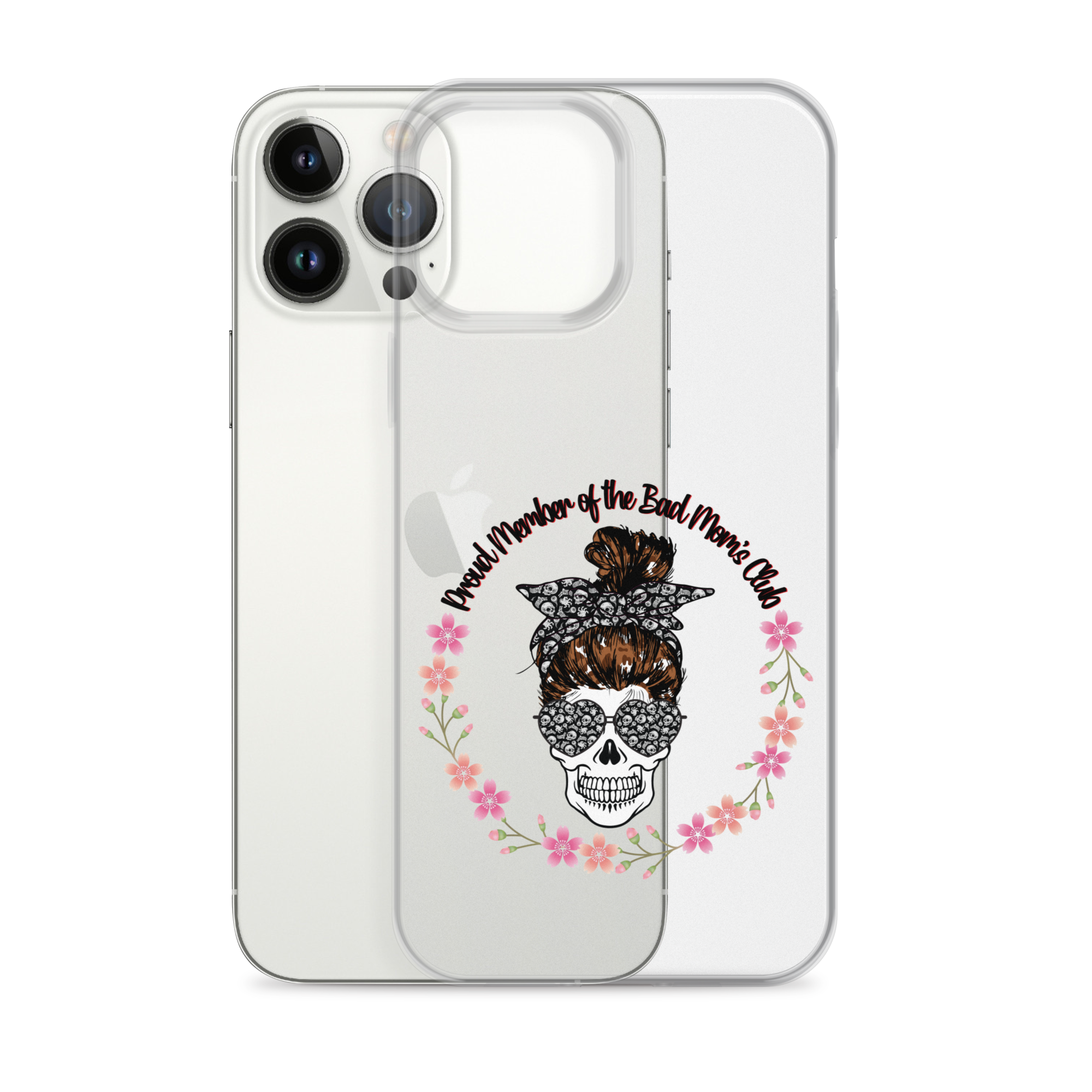 Proud Member Of The Bad Moms Club Clear Case for iPhone®