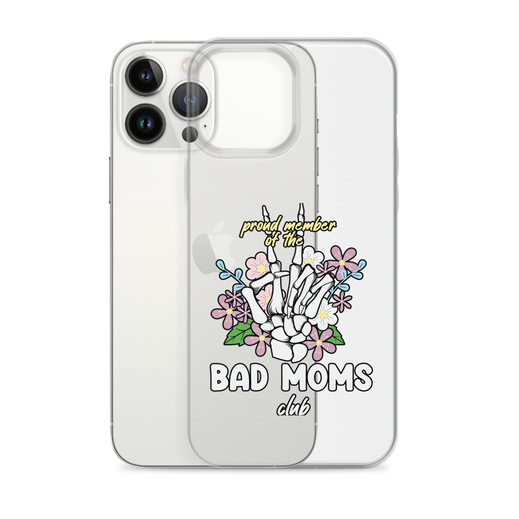 Proud Member Of The Bad Moms Club Clear Case for iPhone®