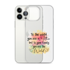 To The World You Are A Mother But To Your Family You Are The World Clear Case for iPhone®