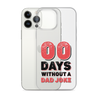 Zero Days Without A Dad Joke Clear Case for iPhone®