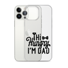 Hi Hungry I'm Dad  Clear Case for iPhone®