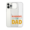 Hi, Hangry, I'm Dad. Clear Case for iPhone®