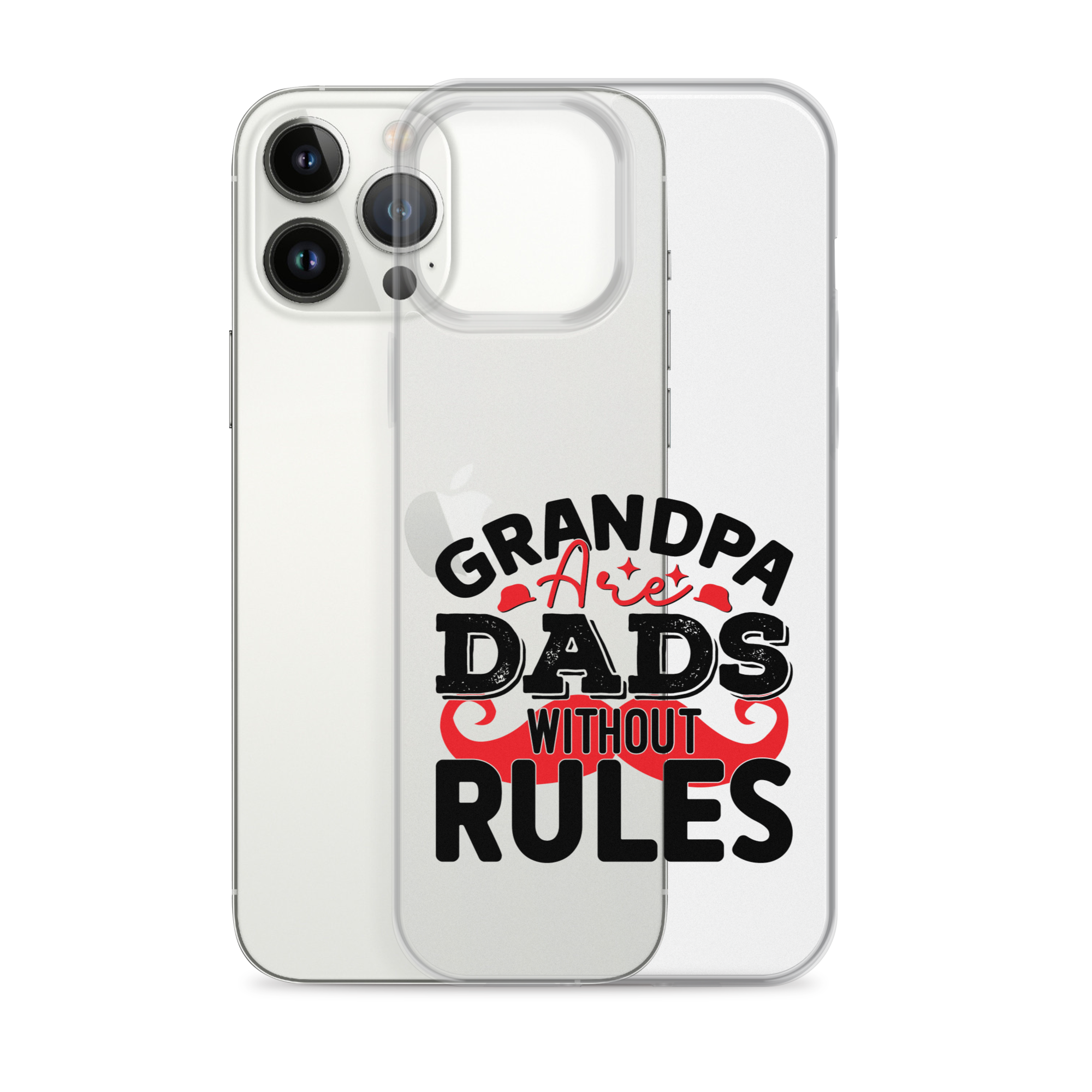 Grandpas Are Dads Without Rules Clear Case for iPhone®