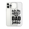 Ask Me About My Dad Jokes Clear Case for iPhone®