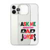 Ask Me About My Dad Jokes Clear Case for iPhone®