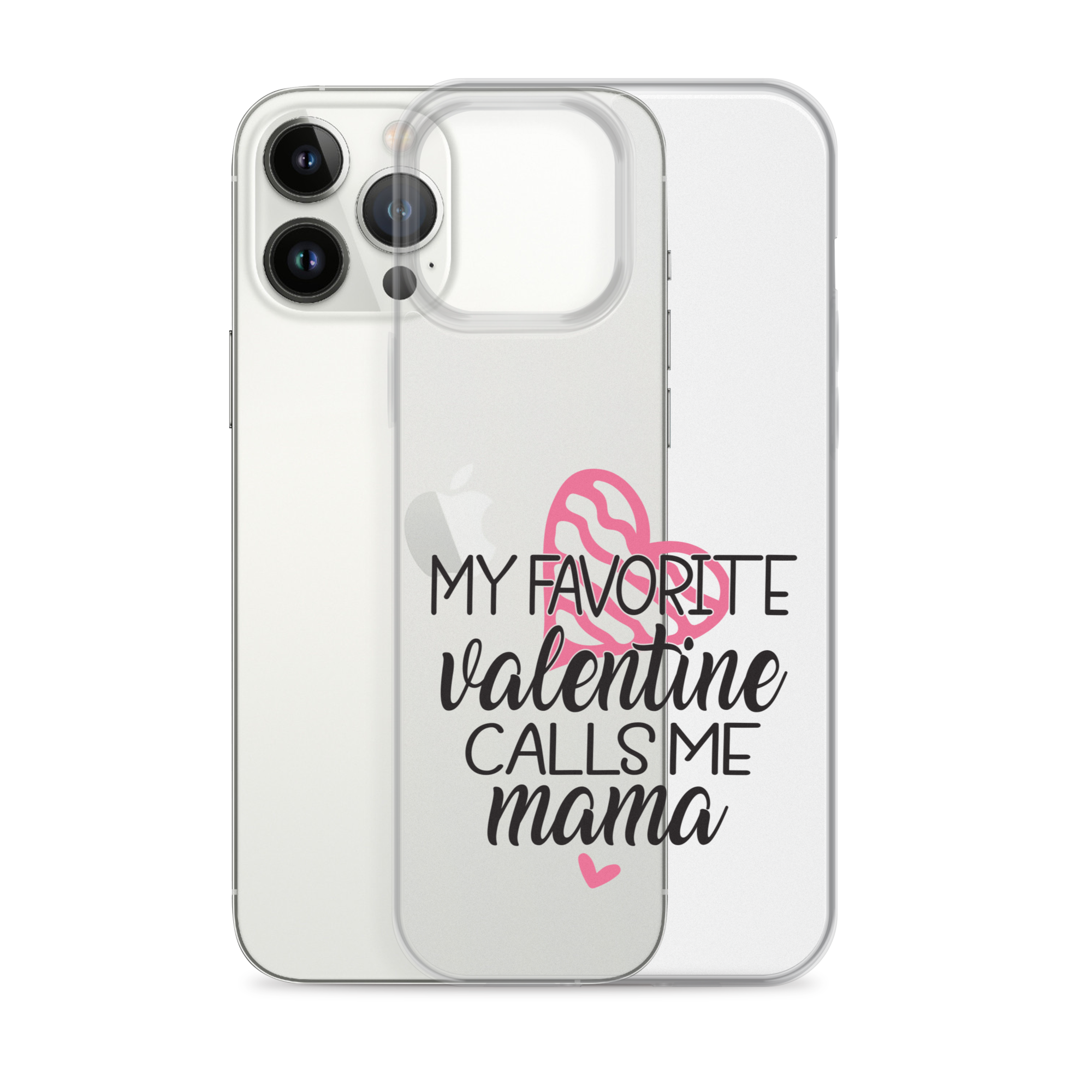 My Favorite Valentine Calls Me Mama Clear Case for iPhone®