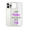 A Worried Mother Does Better Research Than The FBI Clear Case for iPhone®