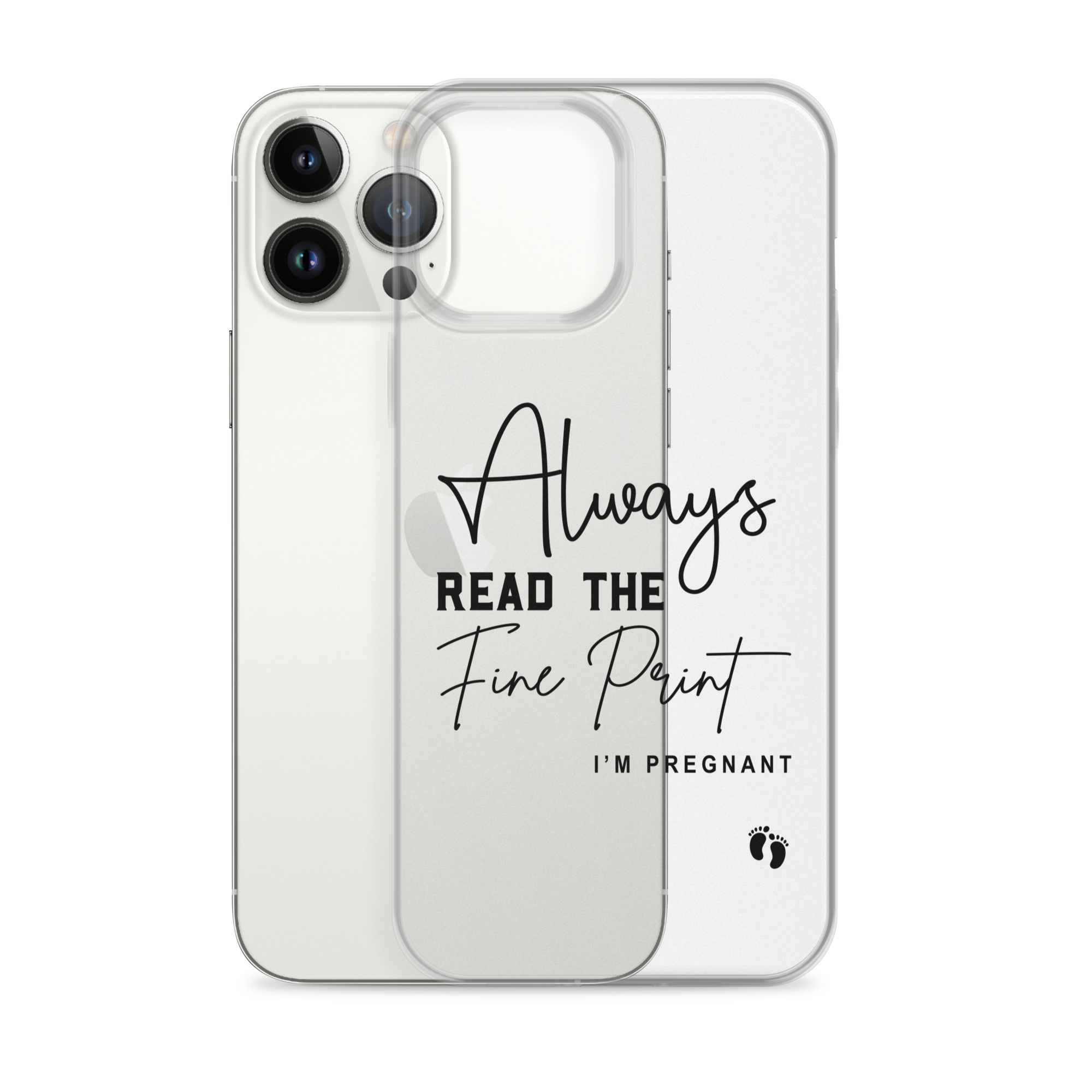 Always Read The Fine Print I'm Pregnant Clear Case for iPhone®