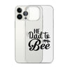 He Dad To Bee Clear Case for iPhone®