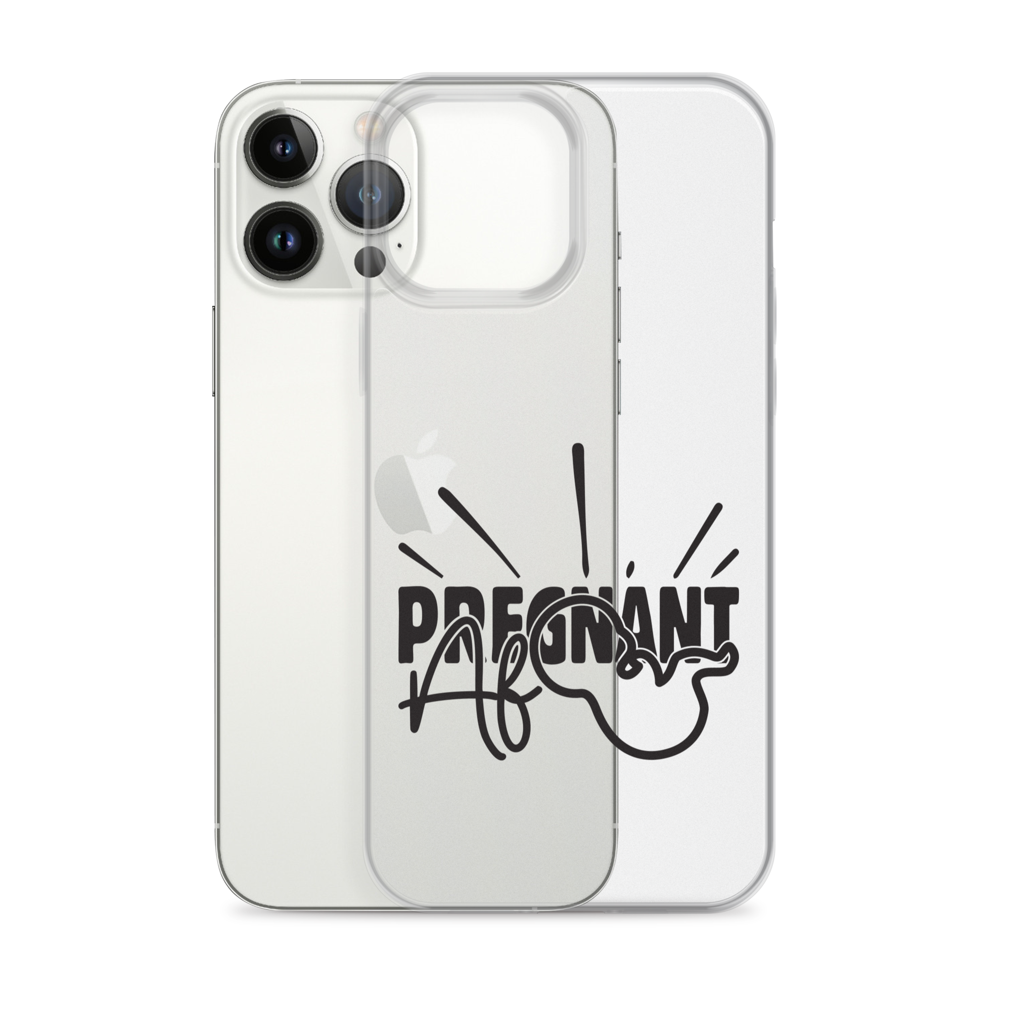 Pregnant AF Clear Case for iPhone®