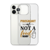 Pregnant AF Not A Food Baby Clear Case for iPhone®