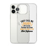 They Call Me Daddy Clear Case for iPhone®