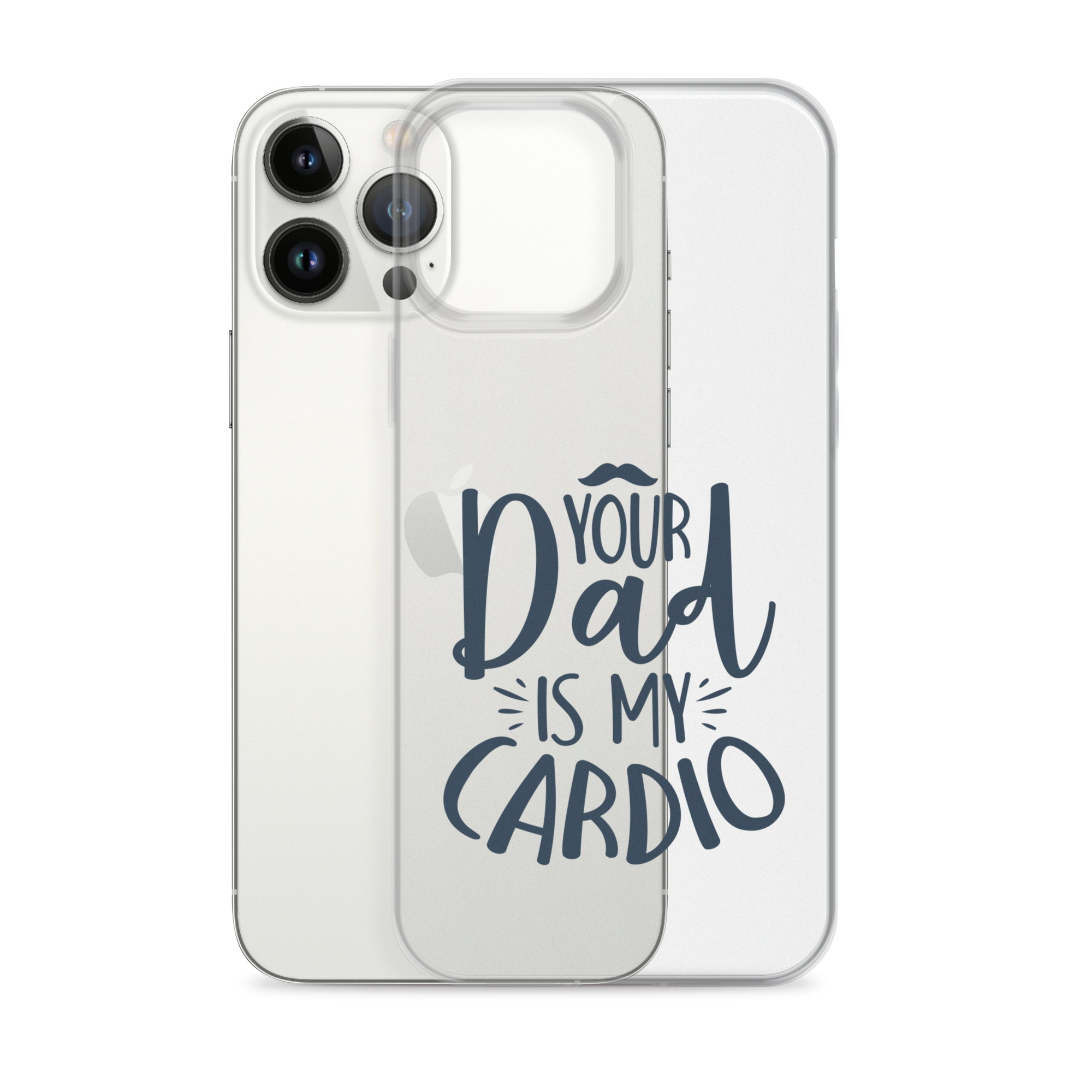 Your Dad Is My Cardio Clear Case for iPhone®