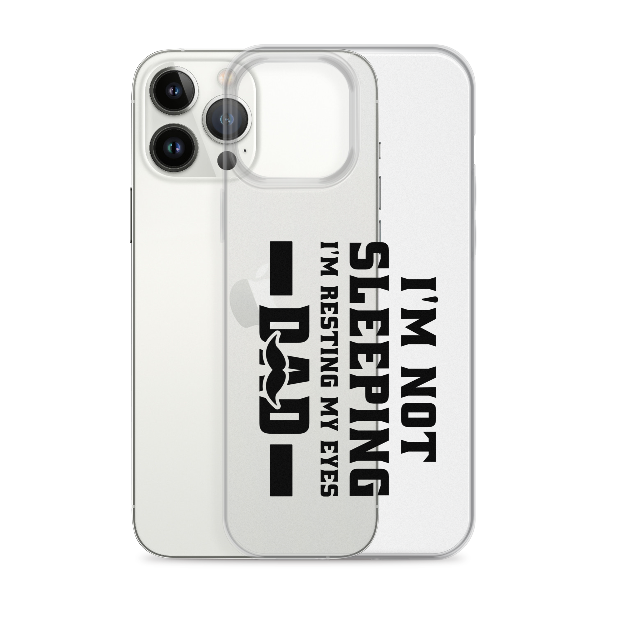 I'm Not Sleeping, I'm Resting My Eyes, Dad Clear Case for iPhone®