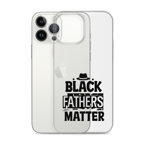 Black Fathers Matter Clear Case for iPhone®