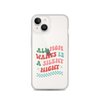 All Mama Wants Is A Silent Night Clear Case for iPhone®