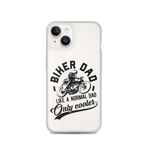 Biker Dad Like A Normal Dad Only Cooler Clear Case for iPhone®