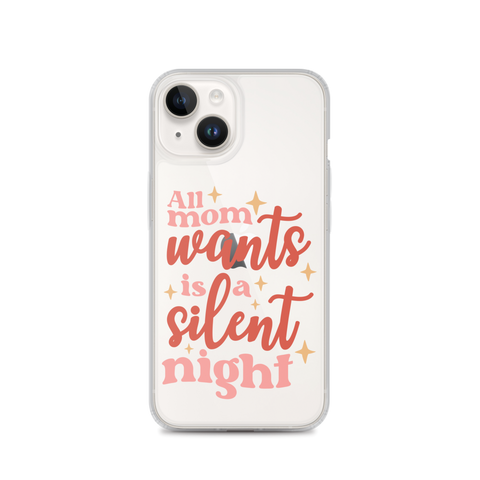 All Mom Wants Is A Silent Night Clear Case for iPhone®