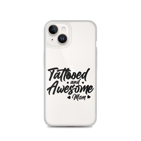 Tattooed And Awesome Mom Clear Case for iPhone®