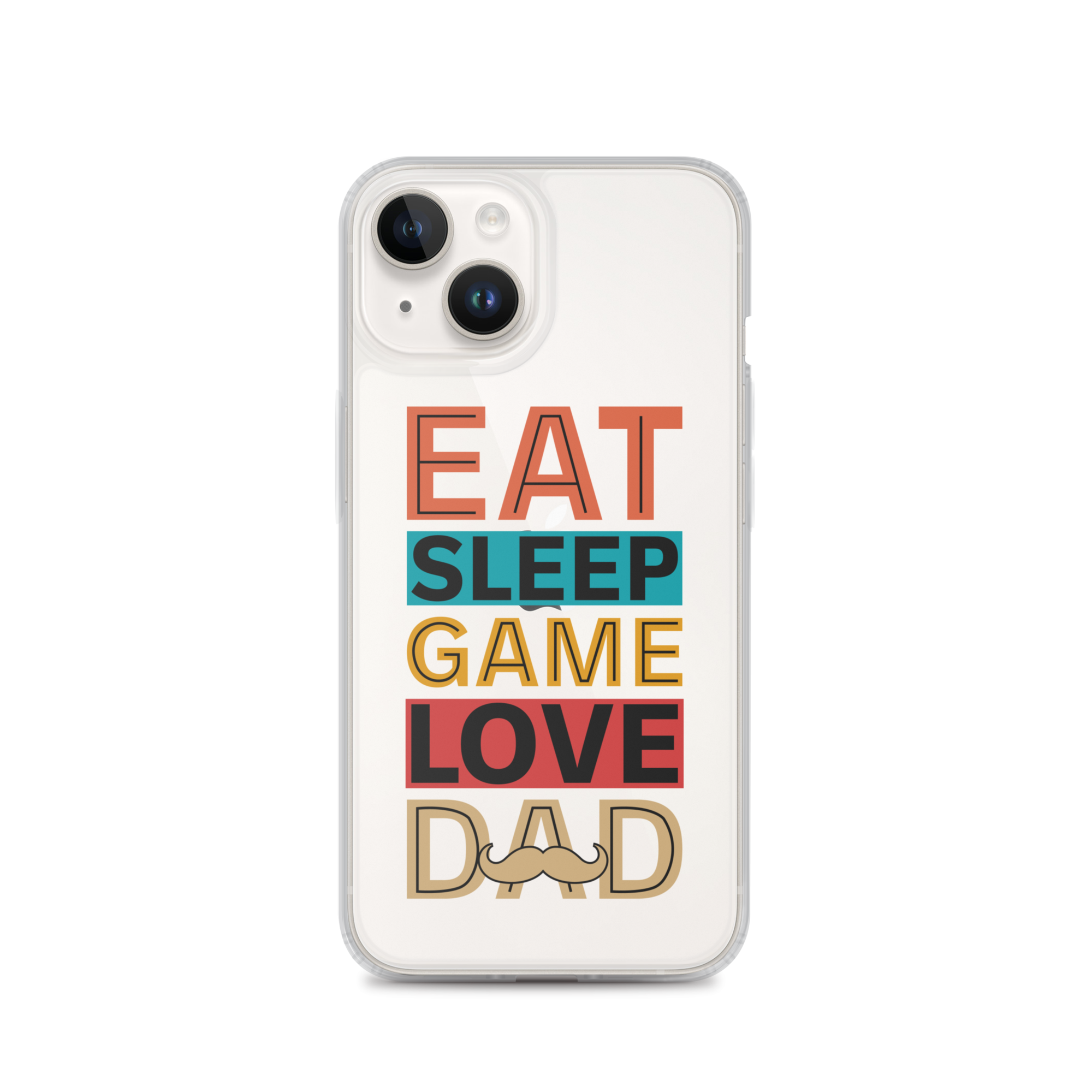 Eat Sleep Game Love Dad Clear Case for iPhone®