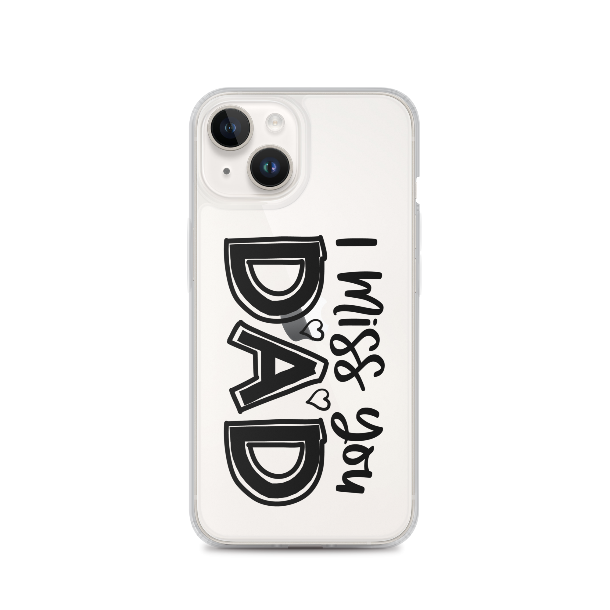 I Miss You Dad Clear Case for iPhone®