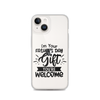 I'm Your Father's Day Gift You're Welcome Clear Case for iPhone®