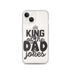 King Of The Dad Jokes Clear Case for iPhone®