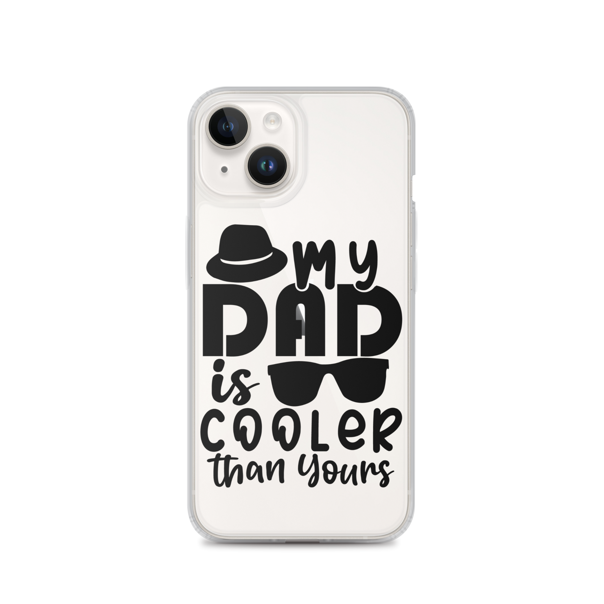 My Dad Is Cooler Than Yours Clear Case for iPhone®