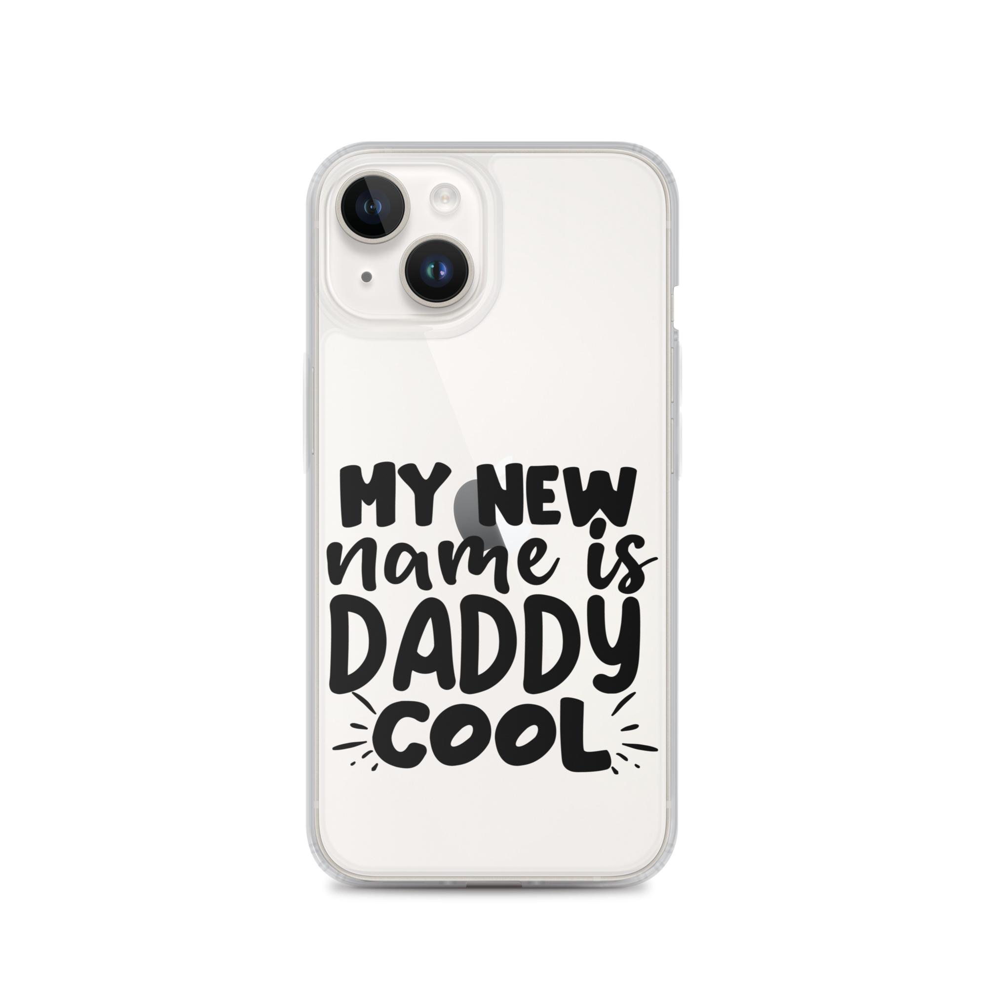 My New Name Is Daddy Cool Clear Case for iPhone®