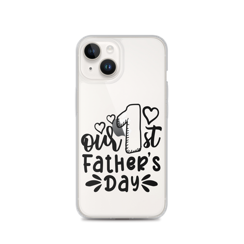 Our First Father's Day Clear Case for iPhone®