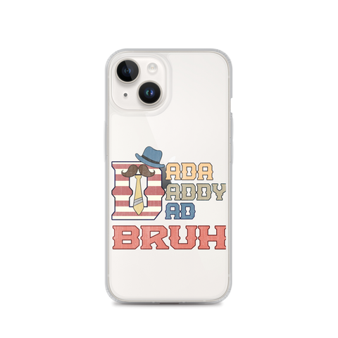 Dada Daddy Dad Bruh Clear Case for iPhone®