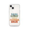 Dada Daddy Dad Father Bruh Clear Case for iPhone®