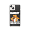 Daddysaurus Clear Case for iPhone®