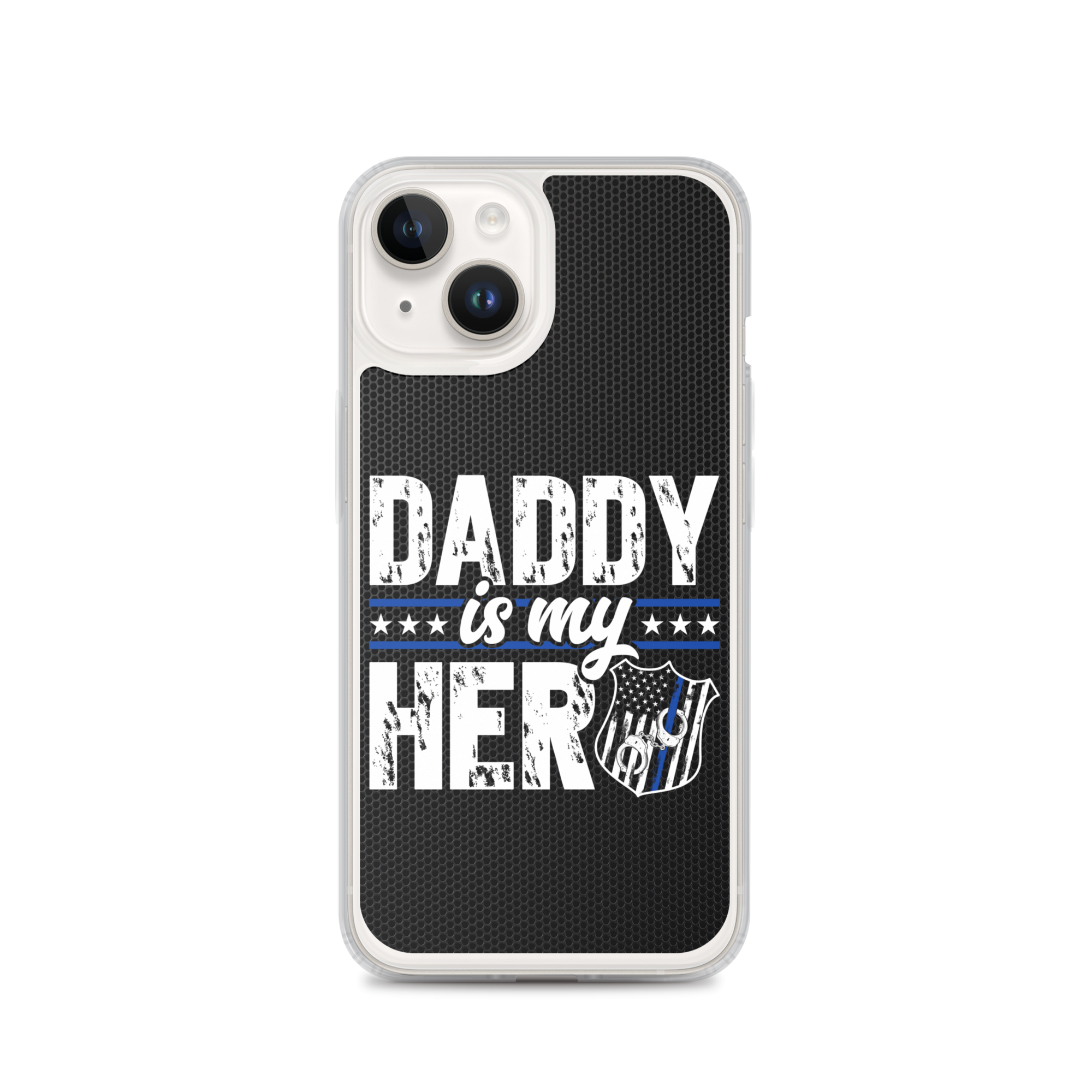 Daddy Is My Hero Clear Case for iPhone®